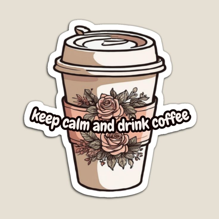 Keep Calm and Drink Coffee - DTF Sticker(set of 15)